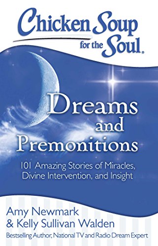 Chicken Soup Dreams and Premonitions